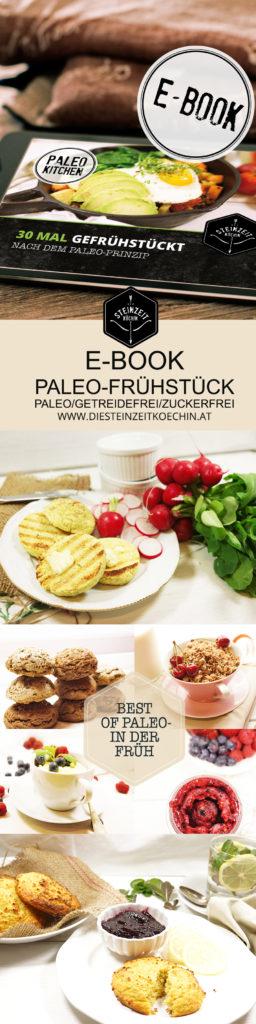 Paleo Frühstück, Frühstücksgerichte ohne Getreide, komplett zuckerfrei, ohne Milchprodukte, ideal zum Abnehmen, gesunde und schnelle Rezepte, alle Rezepte mehlfrei, wenig Kohlenhydrate, wenig Kalorien, mit ausschließlich natürlichen und gesunden Zutaten